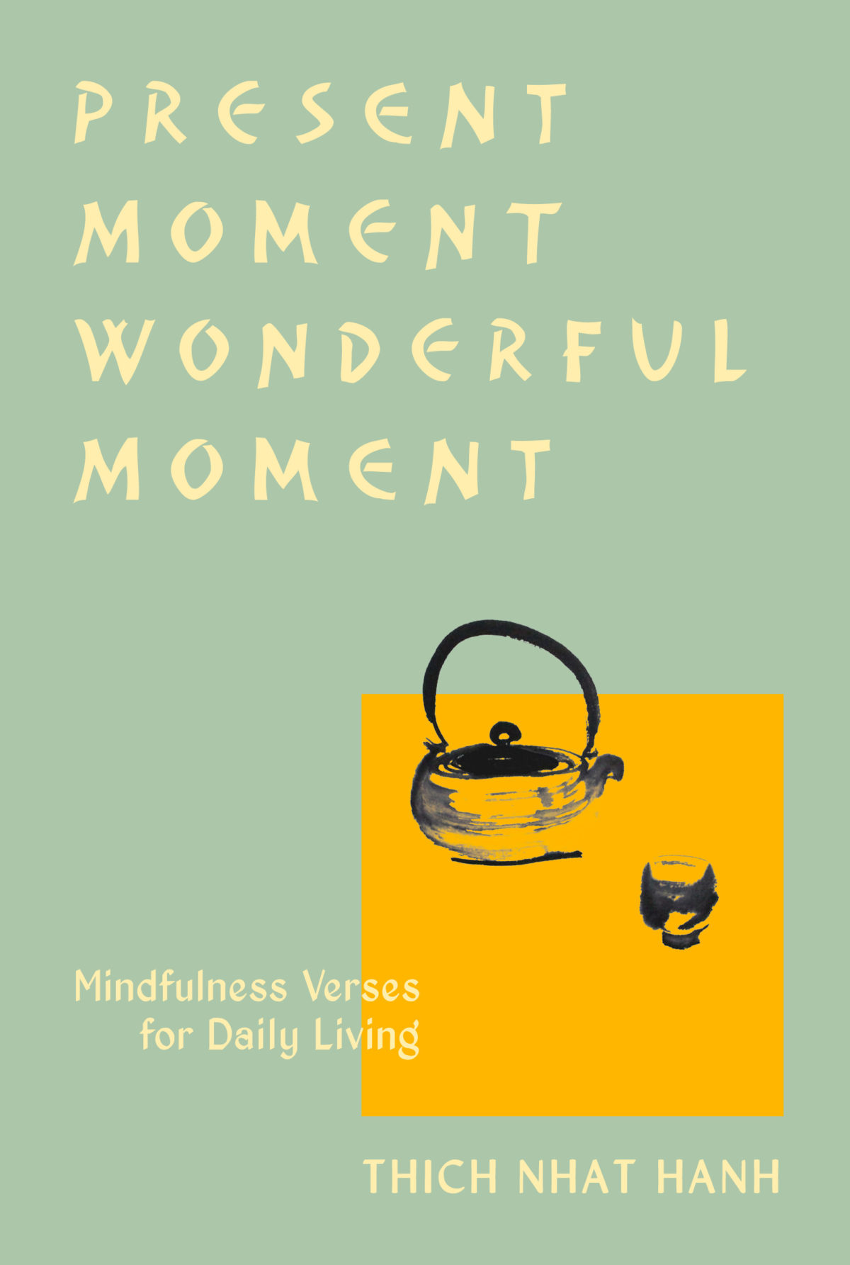 Book cover of Present Moment Wonderful Moment by Thich Nhat Hanh Book cover of Present Moment Wonderful Moment by Thich Nhat Hanh
